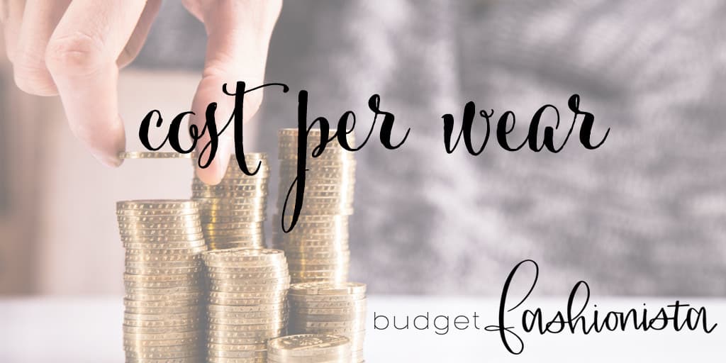 cost per wear by The Budget Fashionista